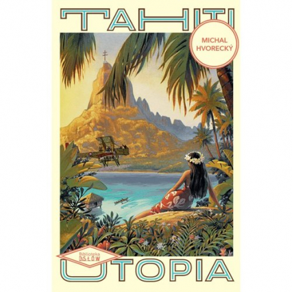 Thaiti Utopia - Michal Hvorecky | okładka