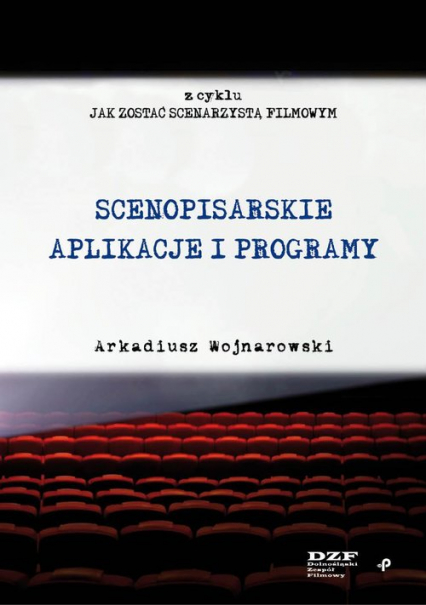 Scenopisarskie aplikacje i programy - Arkadiusz Wojnarowski | okładka