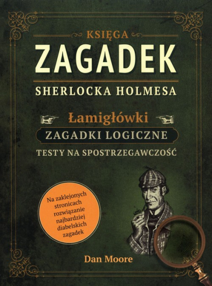 Księga zagadek Sherlocka Holmesa Łamigłówki Zagadki logiczne - Dan Moore | okładka