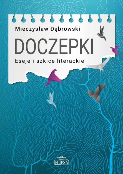 Doczepki Eseje i szkice literackie - Mieczysław Dąbrowski | okładka