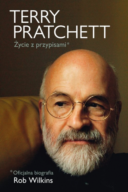 Terry Pratchett: Życie z przypisami - Rob Wilkins | okładka