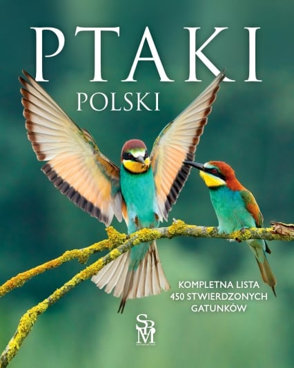 Ptaki Polski Kompletna lista 450 stwierdzonych gatunków - Dominik Marchowski | okładka