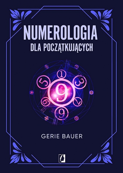 Numerologia dla początkujących
 - Gerie Bauer | okładka