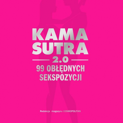 Kamasutra 2.0 99 obłędnych sekspozycji -  | okładka