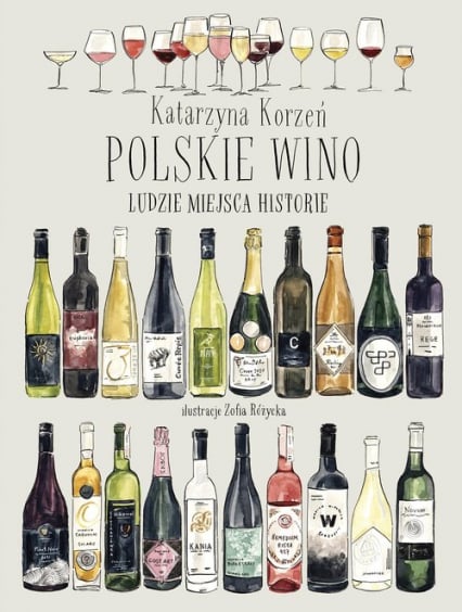 Polskie wino. Ludzie Miejsca Historie - Kotarzyna Korzeń | okładka