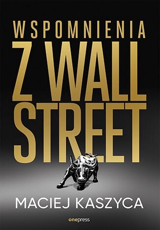 Wspomnienia z Wall Street
 - Maciej Kaszyca | okładka