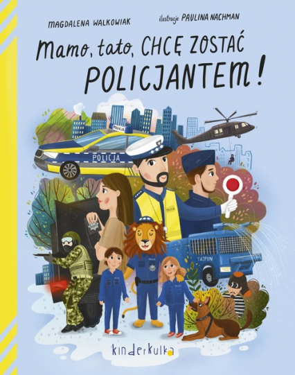 Mamo tato chcę zostać policjantem - Magdalena Walkowiak | okładka