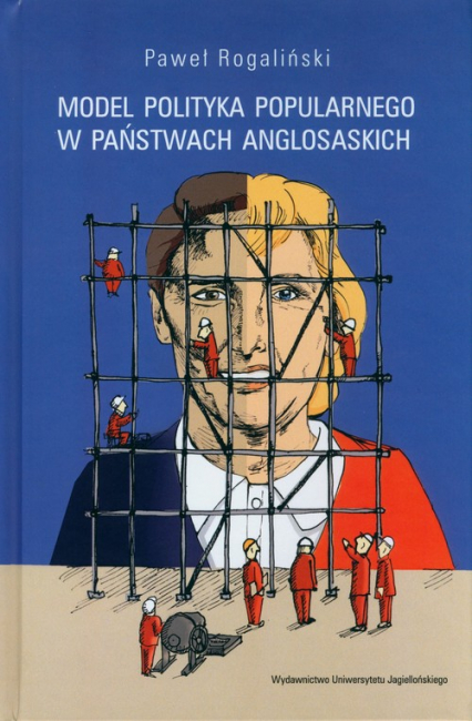 Model polityka popularnego w państwach anglosaskich - Paweł Rogaliński | okładka