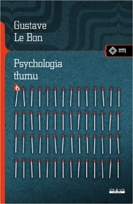 Psychologia tłumu - Gustave  Le Bon | okładka