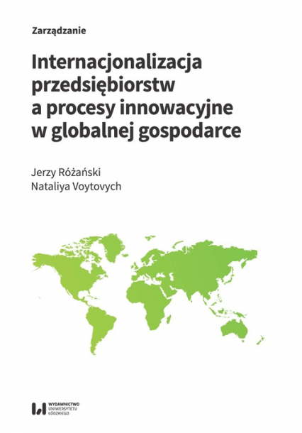 Internacjonalizacja przedsiębiorstw a procesy innowacyjne w globalnej gospodarce - Jerzy Różański, Voytovych Nataliya | okładka