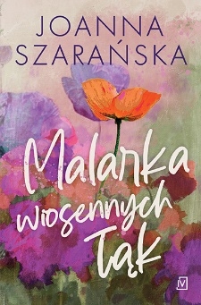 Malarka wiosennych łąk
 - Joanna Szarańska | okładka