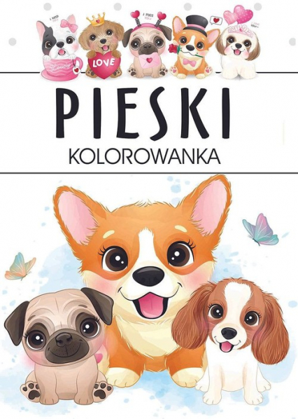 Pieski Kolorowanka - Opracowanie Zbiorowe | okładka