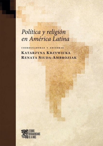Politica y religion en America Latina - Krzywicka Katarzyna, Siuda-Ambroziak Renata | okładka