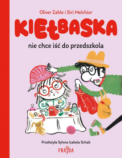 Kiełbaska nie chce iść do przedszkola - Oliver Zahle | okładka