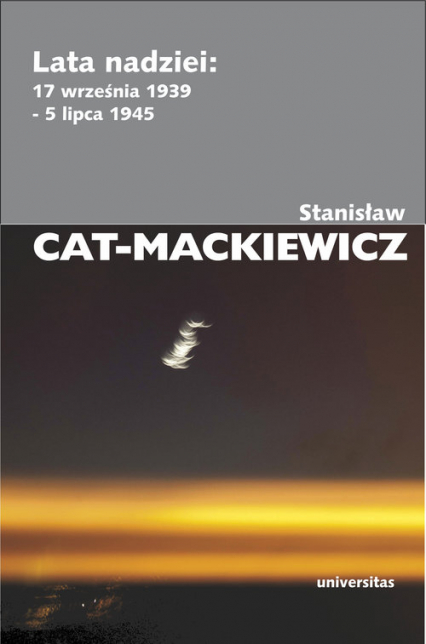 Lata nadziei 17 września 1939 - 5 lipca 1945 - Stanisław Cat-Mackiewicz | okładka