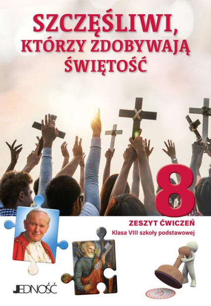 Katechizm 8 Ćwiczenia Szczęśliwi którzy zdobywają świętość Szkoła podstawowa - Sętorek Agnieszka | okładka