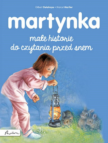 Martynka. Małe historie do czytania przed snem - Gilbert Delahaye | okładka