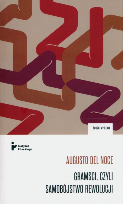 Gramsci, czyli samobójstwo rewolucji - Del Noce Augusto | okładka