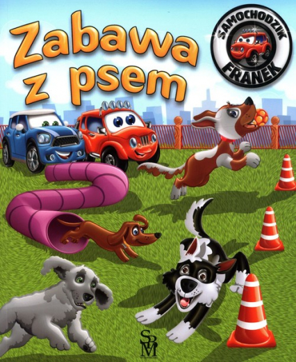 Samochodzik Franek Zabawa z psem - Górska Karolina | okładka