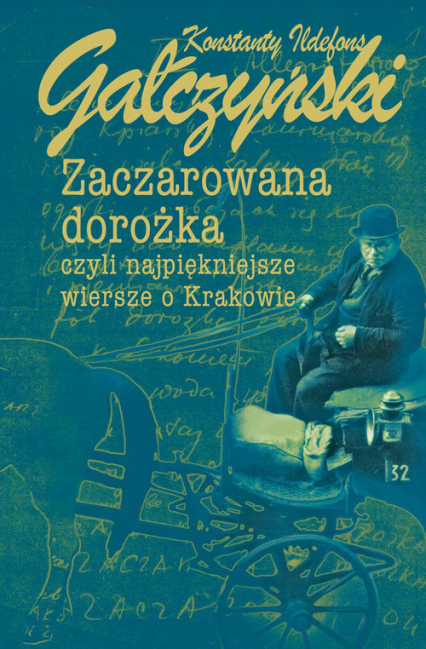 Zaczarowana dorożka czyli najpiękniejsze wiersze o Krakowie - Konstanty Ildefons Gałczyński | okładka