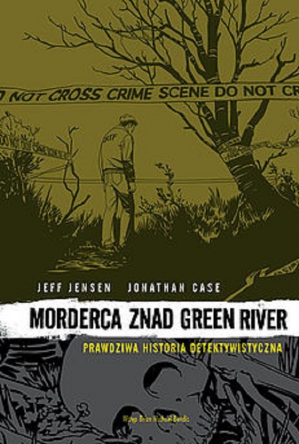 Morderca znad Green River Prawdziwa Historia Detektywistyczna - Case Jonathan | okładka
