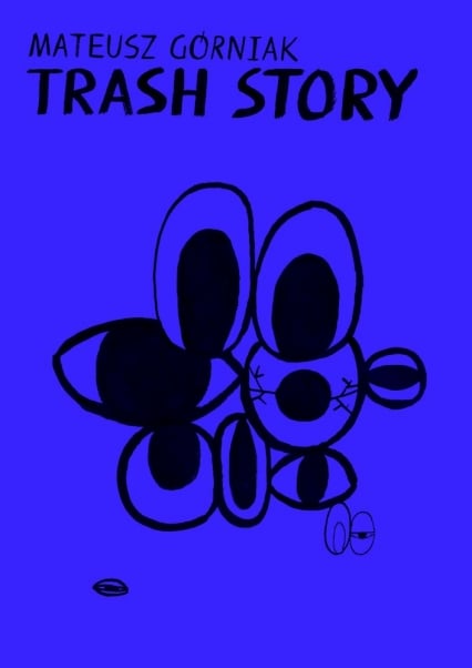 Trash Story
 - Mateusz Górniak | okładka