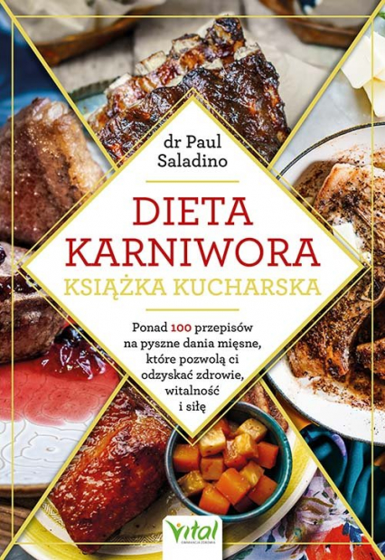 Dieta karniwora Książka kucharska - Paul Saladino  | okładka