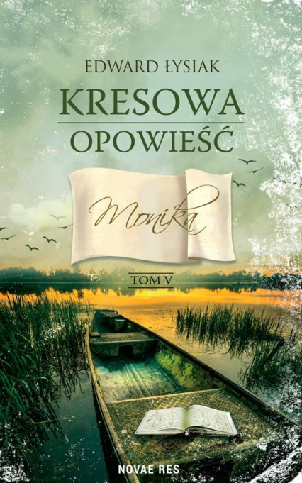 Kresowa opowieść Tom 5 Monika - Edward Łysiak | okładka