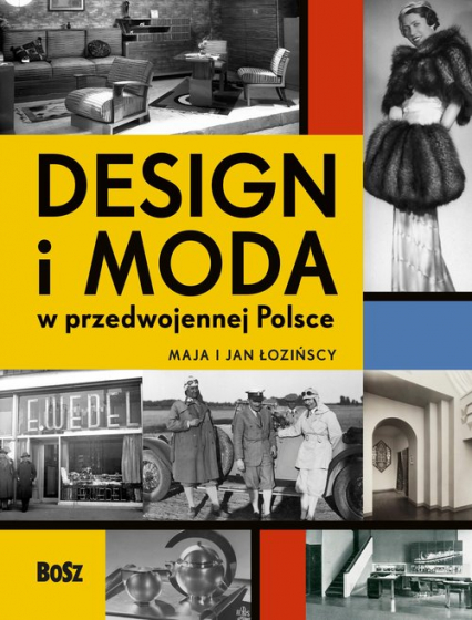 Design i moda w przedwojennej Polsce - Jan Łoziński, Maja Łozińska | okładka