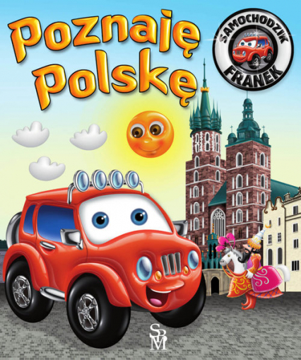 Samochodzik Franek Poznaję Polskę - Wójcik Elżbieta | okładka