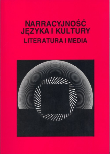 Narracyjność języka i kultury Literatura i media -  | okładka