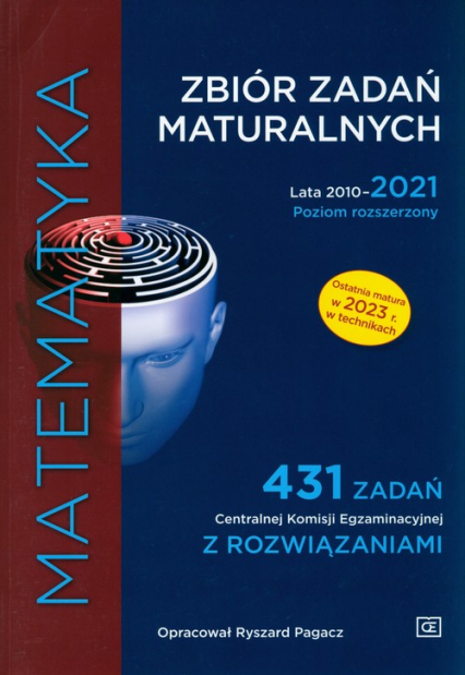Matematyka Zbiór zadań maturalnych Lata 2010-2021. Poziom rozszerzony 431 zadań CKE z rozwiązaniami -  | okładka