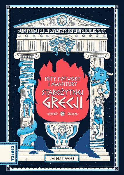Mity, potwory i awantury starożytnej Grecji
 - James Davies | okładka