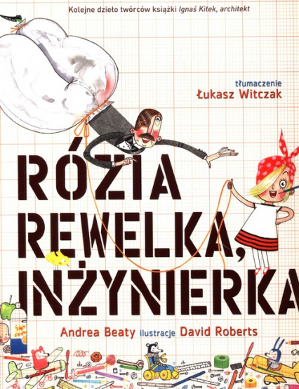 Rózia Rewelka Inżynierka - Andrea Beaty | okładka