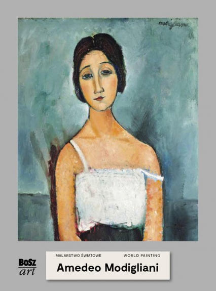 Amadeo Modigliani. Malarstwo światowe - Agnieszka Widacka-Bisaga | okładka