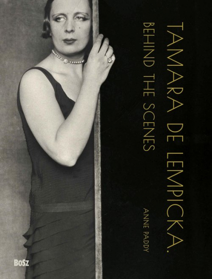 Tamara de Lempicka. Behind the scenes - Anne Paddy | okładka