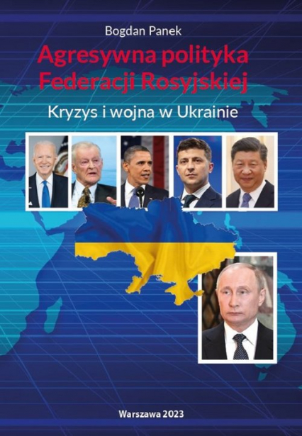 Agresywna polityka Federacji Rosyjskiej Kryzys i wojna w Ukrainie - Bogdan Panek | okładka