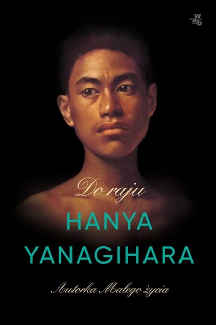 Do raju - Hanya Yanagihara | okładka