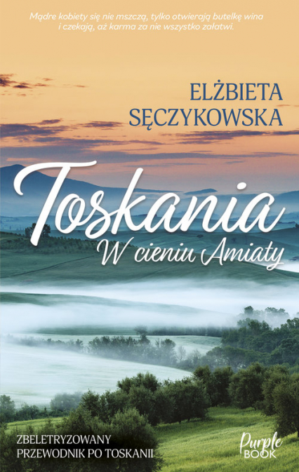 Toskania W cieniu Amiaty WIELKIE LITERY - Elżbieta Sęczykowska | okładka