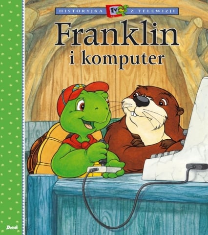 Franklin i komputer
 - Paulette Bourgeois | okładka
