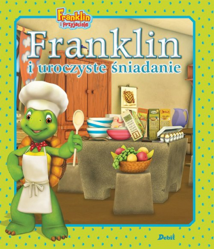 Franklin i uroczyste śniadanie
 - Paulette Bourgeois | okładka
