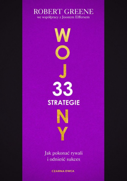 33 strategie wojny. Jak pokonać rywali i odnieść sukces
 - Robert Greene | okładka