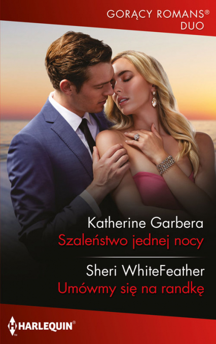 Szaleństwo jednej nocy - Garbera Katherine, WhiteFeather Sheri | okładka