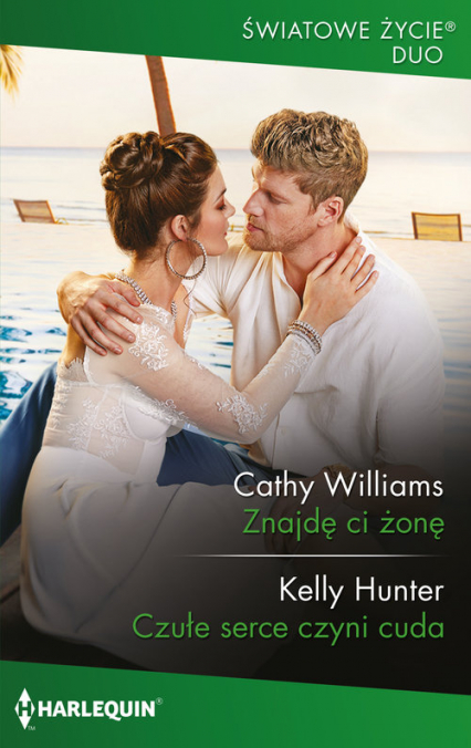 Znajdę ci żonę - Cathy Williams, Hunter Kelly | okładka