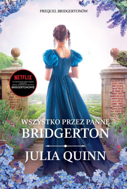 Wszystko przez pannę Bridgerton - Julia Quinn | okładka