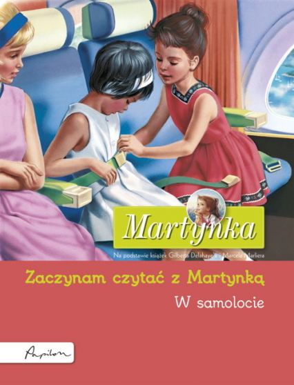 Martynka W samolocie Zaczynam czytać z Martynką - Gilbert Delahaye | okładka