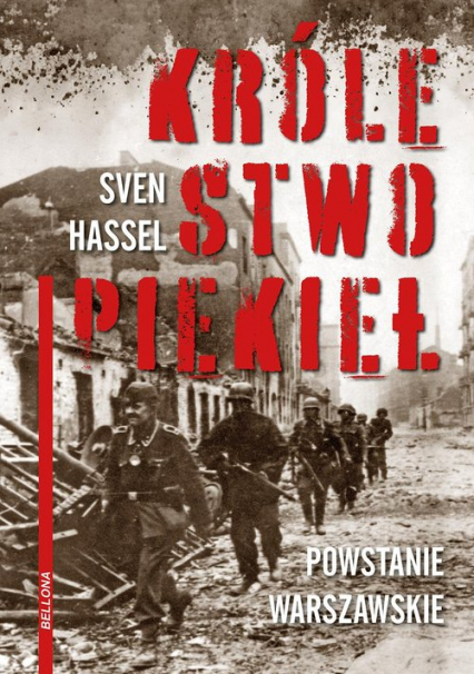 Królestwo piekieł Powstanie Warszawskie - Sven Hassel | okładka