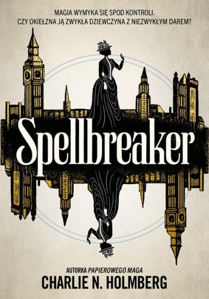 Spellbreaker
 - Charlie N. Holmberg | okładka