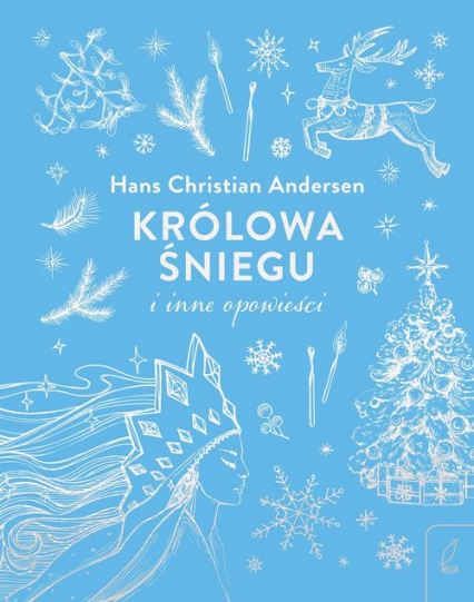 Królowa Śniegu i inne opowieści - Hans Christian Andersen | okładka