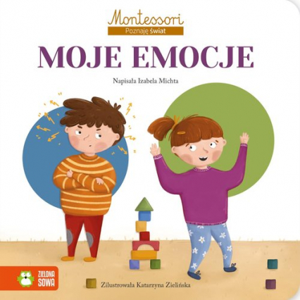 Montessori Poznaję świat Moje emocje - Izabela Michta | okładka